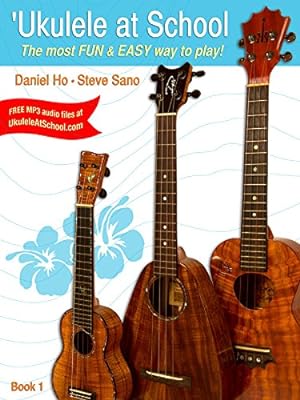 'ukulele at School, Bk 1: The Most Fun & Easy Way to Play! (Student's Book)