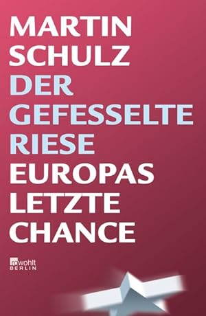 Bild des Verkufers fr Der gefesselte Riese: Europas letzte Chance zum Verkauf von Bcherbazaar
