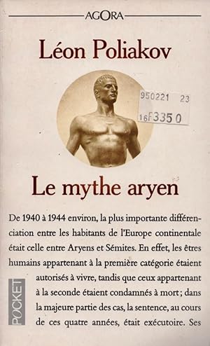 Le mythe aryen (Aryan Myth) Essai sur les sources du racisme et des nationalismes. Agor Les Class...