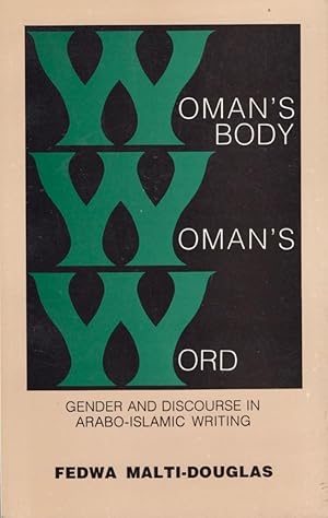 Seller image for Woman's Body, Woman's Word: Gender and Discourse in Arabo-Islamic Writing for sale by Americana Books, ABAA