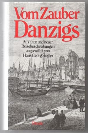 Imagen del vendedor de Vom Zauber Danzigs. Aus alten und neuen Reisebeschreibungen. a la venta por Leonardu