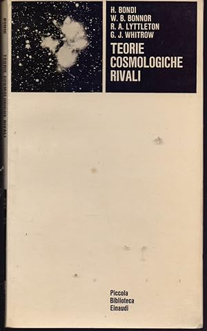 Imagen del vendedor de Teorie cosmologiche rivali - H. Bondi, W.B. Bonnor e altri a la venta por libreria biblos