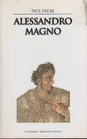 Seller image for Alessandro Magno - Paul Faure for sale by libreria biblos
