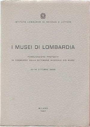Image du vendeur pour I musei della Lombardia. In occasione della settimana mondile dei musei 1956 mis en vente par libreria biblos