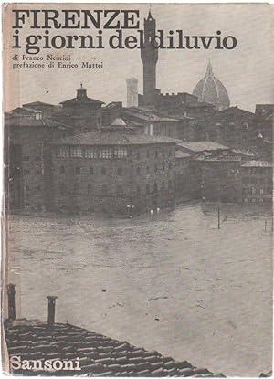 Imagen del vendedor de Firenze i giorni del diluvio - Franco Nencini, pref. Enrico Mattei a la venta por libreria biblos