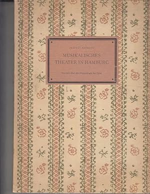 Imagen del vendedor de Musikalisches Theater in Hamburg : Versuch ber die Dramaturgie der Oper. Hans Freund ; Wilhelm Reinking. [Anllich d. 260jhr. Bestehens d. Hamburger Oper mit Untersttzg d. General-Intendanz d. Hamburger Staatsoper hrsg. v. einem Kreis Hamburger Opernfreunde] a la venta por AMAHOFF- Bookstores