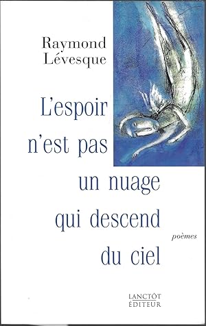 Immagine del venditore per L'espoir n'est pas un nuage qui descend du ciel: Pomes venduto da Bouquinerie Le Fouineur