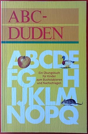 Bild des Verkufers fr ABC-Duden. Ein bungsbuch fr Kinder zum Buchstabieren und Nachschlagen. zum Verkauf von biblion2