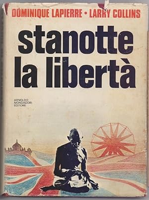 Immagine del venditore per Stanotte la libert - Dominique Lapierre; Larry Colluns venduto da libreria biblos