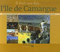 Bild des Verkufers fr Il tait Une Fois. L'le De Camargue zum Verkauf von RECYCLIVRE