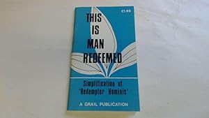 Imagen del vendedor de This is Man Redeemed: Simplification of Redemptor Hominis a la venta por Goldstone Rare Books