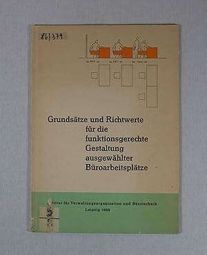 Bild des Verkufers fr Grundstze und Richtwerte fr die funktionsgerechte Gestaltung ausgewhlter Broarbeitspltze: Organisationsanleitung. zum Verkauf von Versandantiquariat Waffel-Schrder