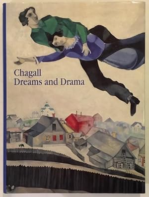 Bild des Verkufers fr Chagall: Dream and Drama. Early Russian Works and Murals for the Jewish Theatre. zum Verkauf von Antiquariat Im Seefeld / Ernst Jetzer