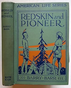 Redskin and Pioneer: Brave Tales of the Great Northwest (American Life Series)