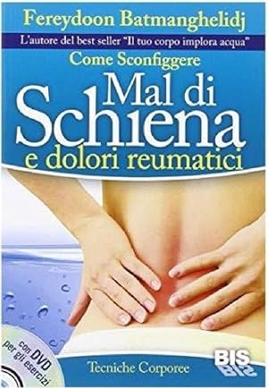 Imagen del vendedor de Come sconfiggere mal di schiena e dolori rematici. Con DVD a la venta por libreria biblos