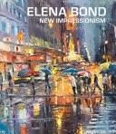 Elena Bond: New Impressionism