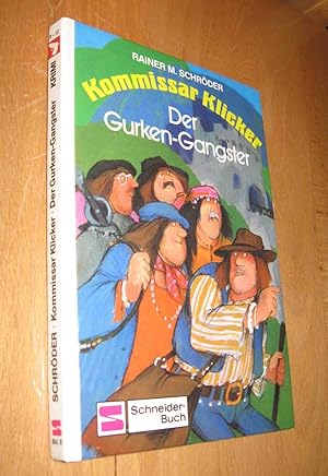 Image du vendeur pour Kommissar Klicker: Der Gurken- Gangster mis en vente par Dipl.-Inform. Gerd Suelmann