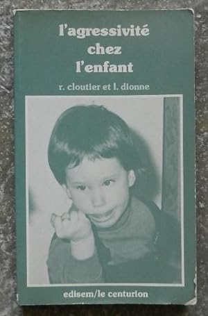 Image du vendeur pour L'agressivit chez l'enfant. mis en vente par Librairie les mains dans les poches