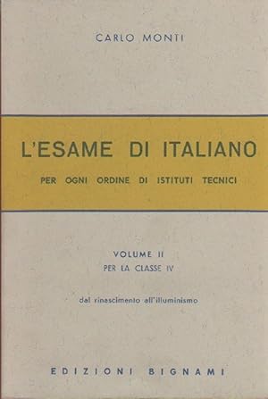 Seller image for L'esame di Italiano Vol II per la classe IV Dal Rinascimento all'Illuminismo - M for sale by libreria biblos