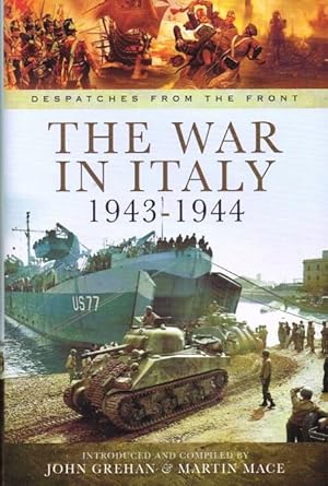 Imagen del vendedor de DESPATCHES FROM THE FRONT: THE WAR IN ITALY 1943-1944 a la venta por Paul Meekins Military & History Books