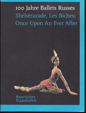 Bild des Verkufers fr 100 Jahre Ballets Russes. Shhrazade, Les Biches, Once Upon An Ever After zum Verkauf von Graphem. Kunst- und Buchantiquariat