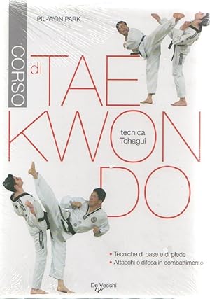 Imagen del vendedor de Corso di tae kwon do. Tecnica tchagui - Pil-Won Park a la venta por libreria biblos