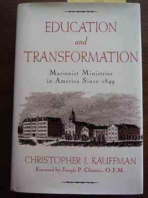 Education & Transformation: Marianist Ministries in America Since 1849