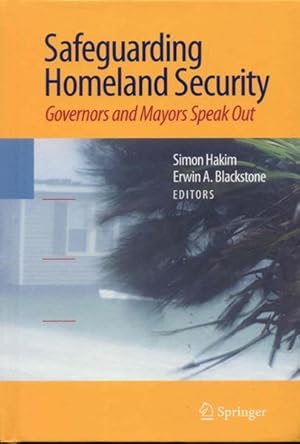 Bild des Verkufers fr Safeguarding Homeland Security: Governors and Mayors Speak Out zum Verkauf von Bookmarc's