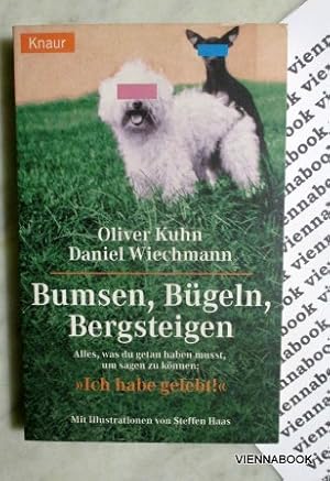 Bumsen, Bügeln, Bergsteigen. Alles, was du getan haben musst, um sagen zu kÃnnen: "Ich habe gelebt!"