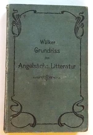 Grundriss Zur Geschichte Der Angelsachsischen Litteratur, Mit Einer Ubersicht Der Angelsachsische...