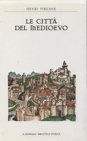 Seller image for Le citt del medioevo - Henri Pirenne for sale by libreria biblos