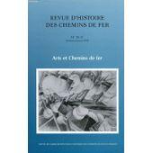 Arts et chemins de fer ---- [ Revue d'Histoire des Chemins de Fer. N° 10-11 ]