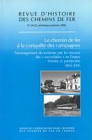 Imagen del vendedor de Le chemin de fer  la conqute des campagnes L'amnagement du territoire par les rseaux dits "secondaires" en France, histoire et patrimoine, 1865-2001 ---- [ Revue d'Histoire des Chemins de Fer. N 24-25 a la venta por Okmhistoire