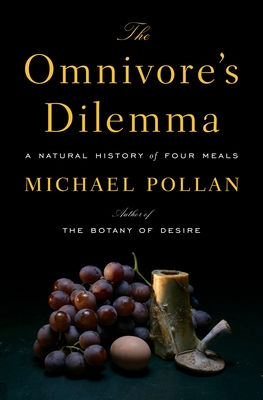 Seller image for The Omnivore's Dilemma: A Natural History of Four Meals (Hardback or Cased Book) for sale by BargainBookStores
