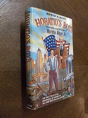 Imagen del vendedor de Horatio's Boys: The Life and Works of Horatio Alger, Jr. a la venta por Barker Books & Vintage