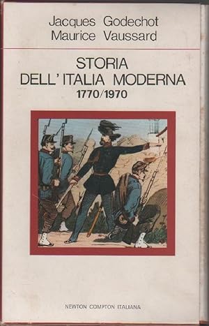 Seller image for Storia dell'Italia moderna 1770/1970 - Godechot J., Vaussard M. for sale by libreria biblos