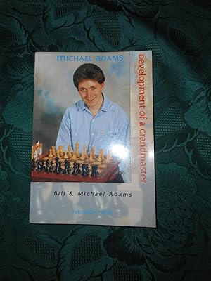 Image du vendeur pour Michael Adams. Development of a Grandmaster (SIGNED Copy) mis en vente par Sue Lloyd-Davies Books