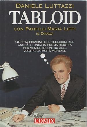 Seller image for Tabloid . Con il panfilo di Maria Lippi (e Dingo) - Daniele Luzzati for sale by libreria biblos