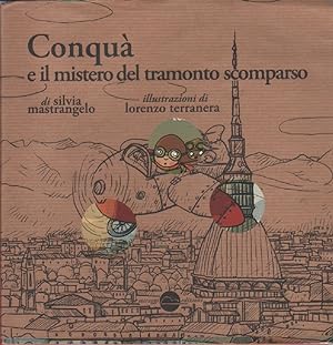 Immagine del venditore per Conquà e il mistero del tramonto scomparso - Mastrangelo,Terranera venduto da libreria biblos