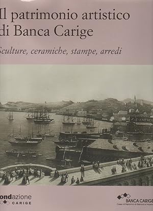 Immagine del venditore per Il patrimonio artistico di Banca Carige. Scultura, ceramiche, stampe, arredi venduto da libreria biblos