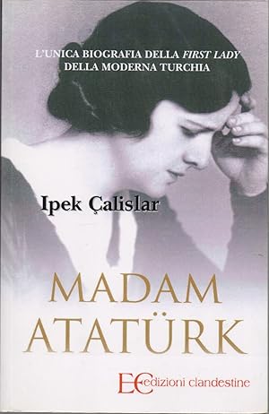 Seller image for Madam Atatrk - alislar Ipek for sale by libreria biblos