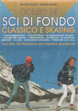 Bild des Verkufers fr Corso di sci di fondo. Classico e skating - D'Antoni Renata, Roberto Serafin zum Verkauf von libreria biblos