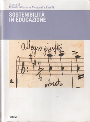 Bild des Verkufers fr Sostenibilit in educazione - a cura di R. ALbarea e A. Burelli zum Verkauf von libreria biblos