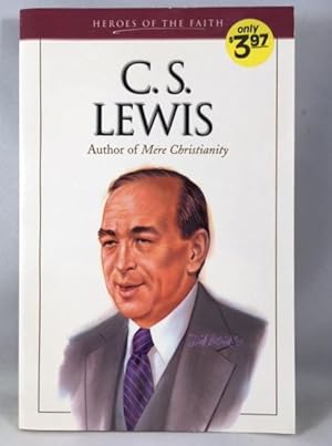 C. S. Lewis: Writer and Scholar (Heroes of the Faith)