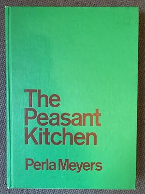 Seller image for The Peasant Kitchen; A Return to Simple, Good Food for sale by Cragsmoor Books