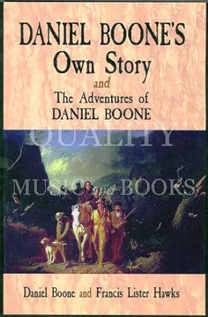 Daniel Boone's Own Story and The Adventures of Daniel Boone