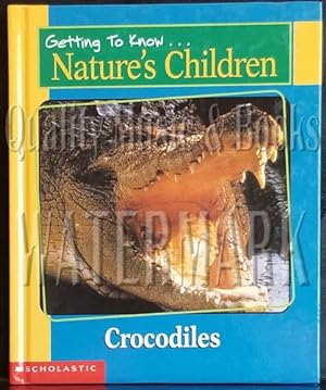 Getting to Know Nature's Children: Crocodiles & Kangaroos