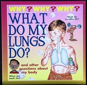 What Do My Lungs Do? And Other Questions About the Body
