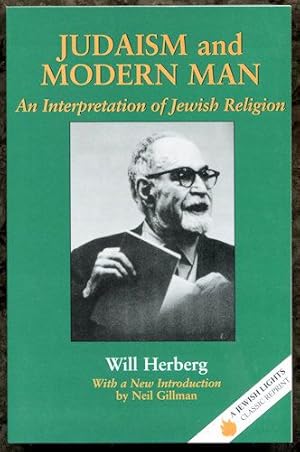 Judaism and Modern Man: An Interpretation of Jewish Religion (Jewish Lights Classic Reprint)