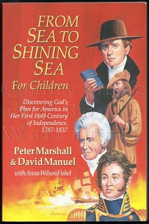 From Sea to Shining Sea for Children: Discovering God's Plan for America in Her First Half-Centur...
